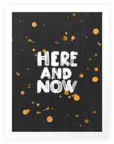Here And Now Art Print
